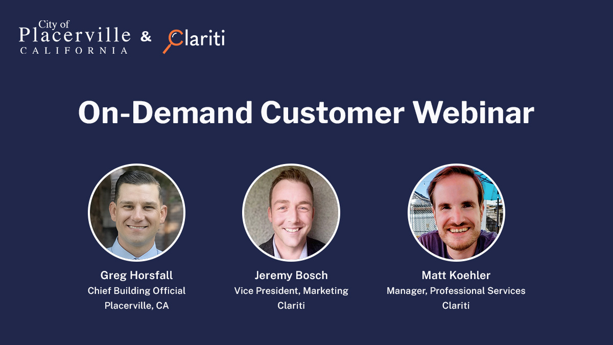 Clariti on-demand webinar with Placerville California Chief Building Official Greg Horsfall